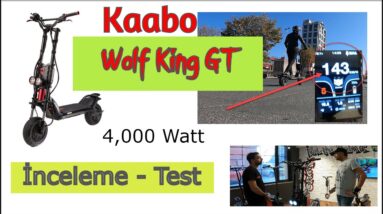 KAABO WOLF KING GT 4,000 WATT ELEKTRİKLİ SCOOTER İNCELEME ELECTRIC SCOOTER TEST
